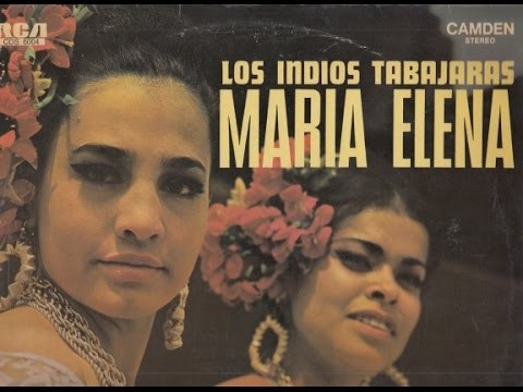 Los Indios Tabajaras - Maria Elena