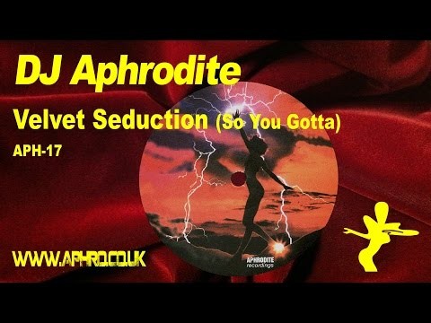 Aphrodite - Velvet Seduction (so You Gotta)