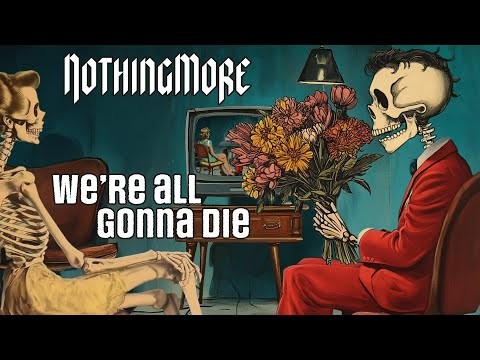 We're All Gonna Die