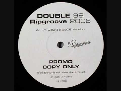 Rip Groove - Tim Deluxe's 2006 Remix